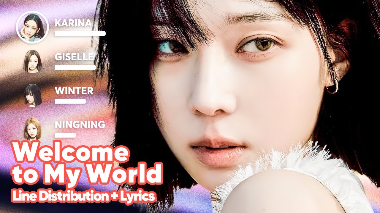 aespa - Welcome To MY World (Feat. n&aelig;vis) (Line Distribution + Lyrics Karaoke) PATREON REQUESTED