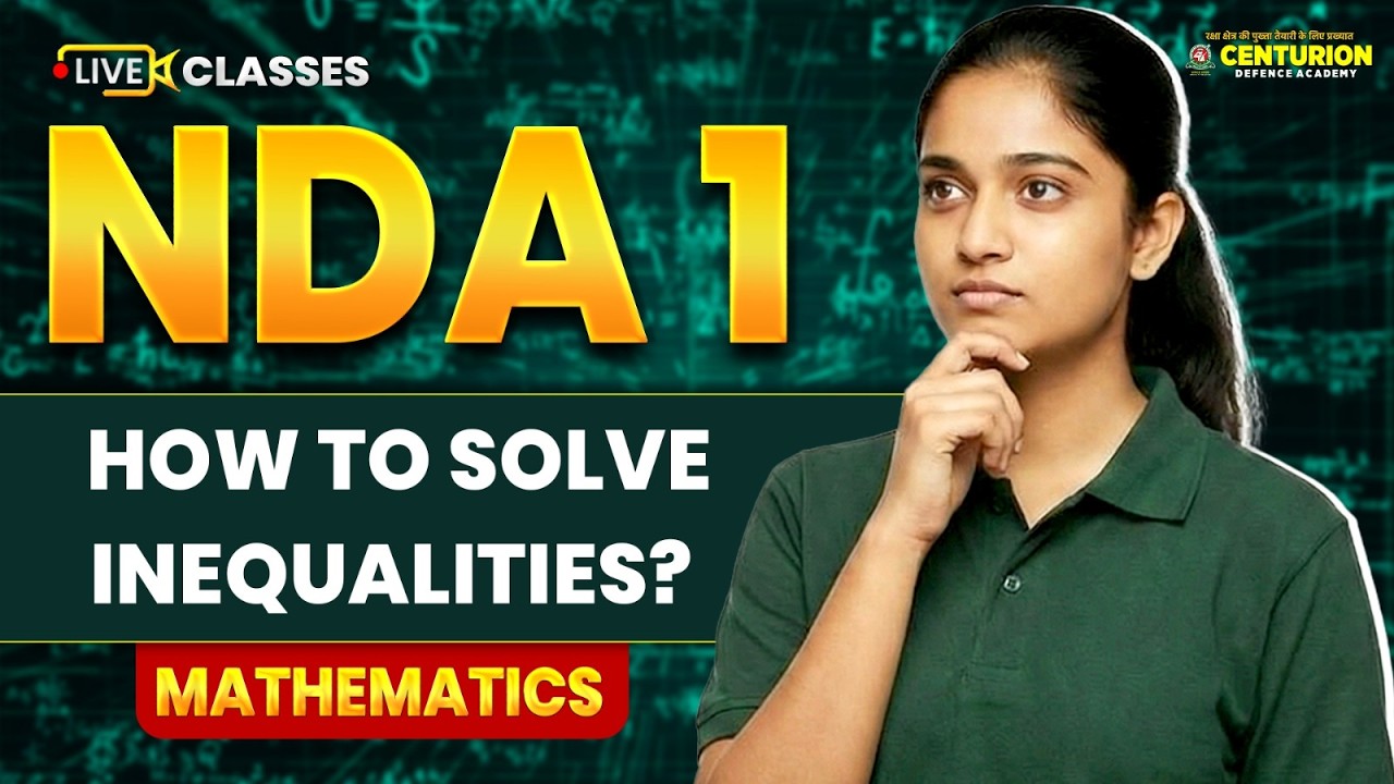 How to Solve Inequalities with Sure Shot Tricks and Exam-Level Questions | NDA 1 2026 Maths | Live