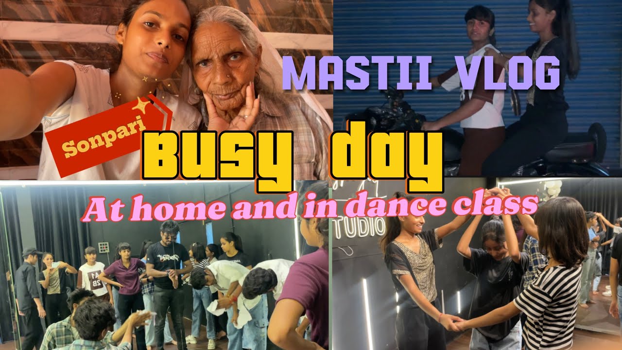 New masti  vlog of home and dance class 
