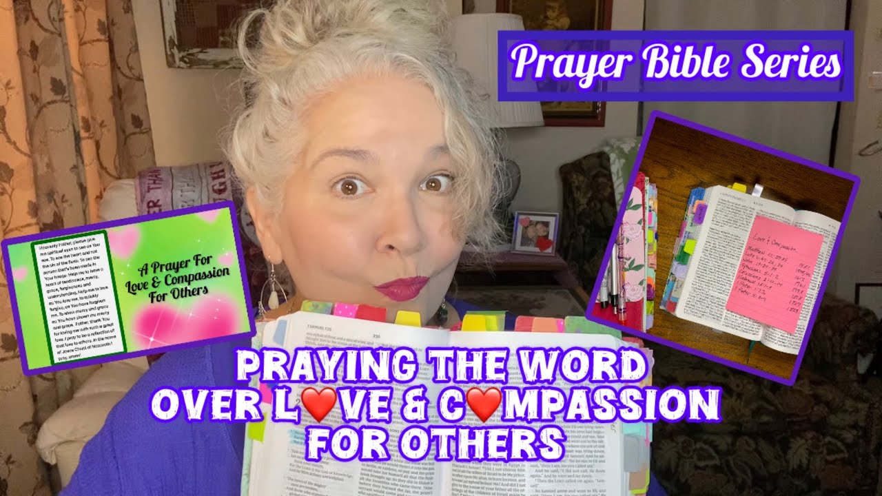 Praying The Word Over Love & Compassion For Others (9) 