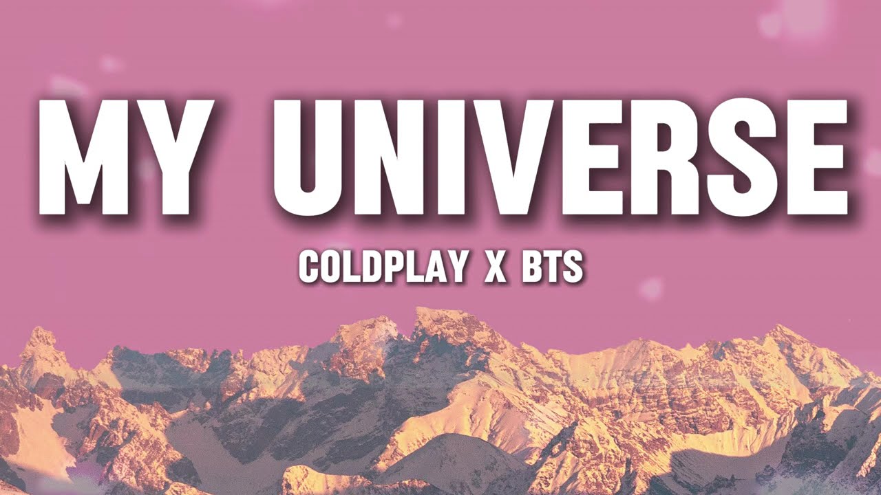 Coldplay X BTS – My Universe (Lyrics) | Love Beyond Borders