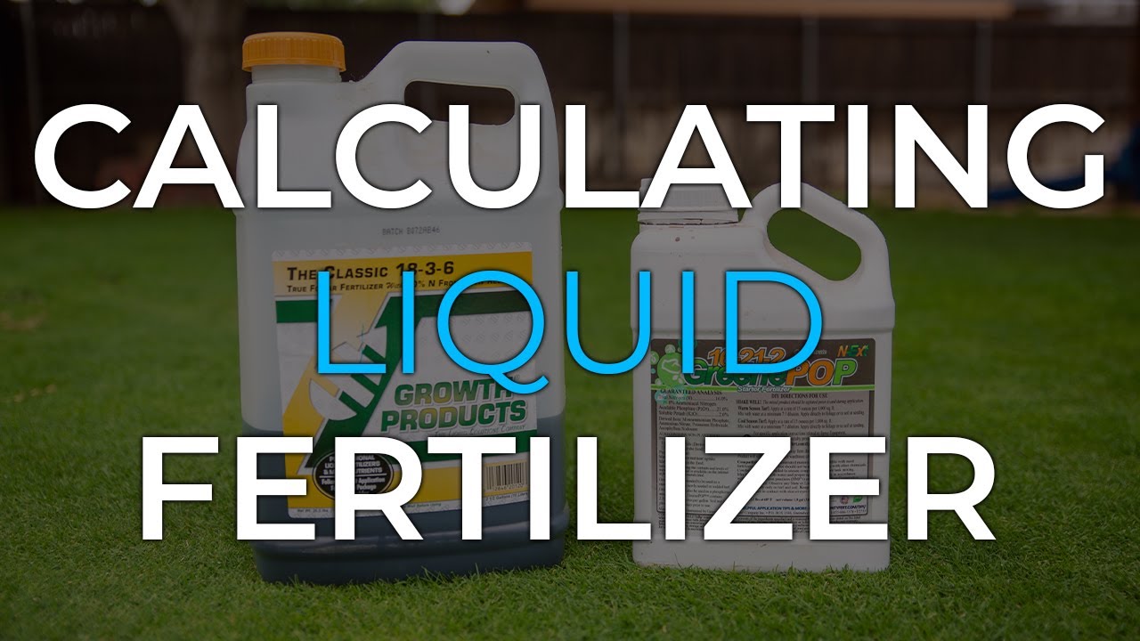 How To Calculate Liquid Fertilizer