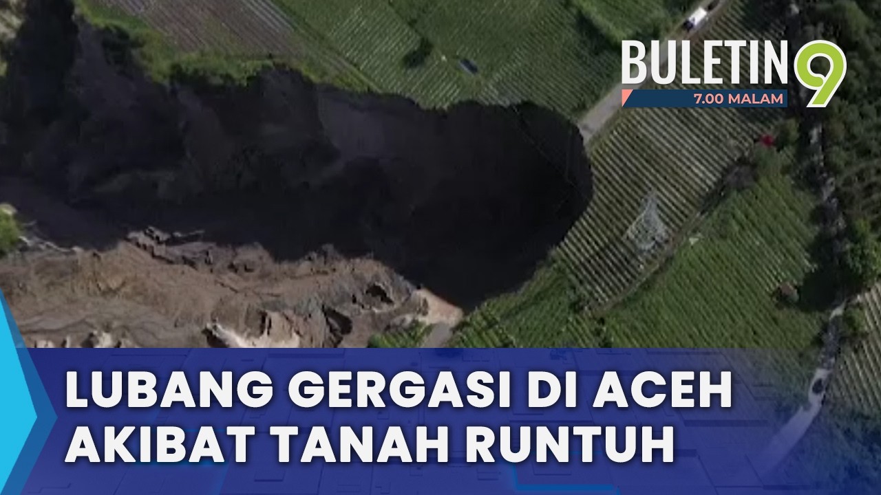 Lubang Besar Akibat Tanah Runtuh Bukan Lubang Benam - BRIN (B9)
