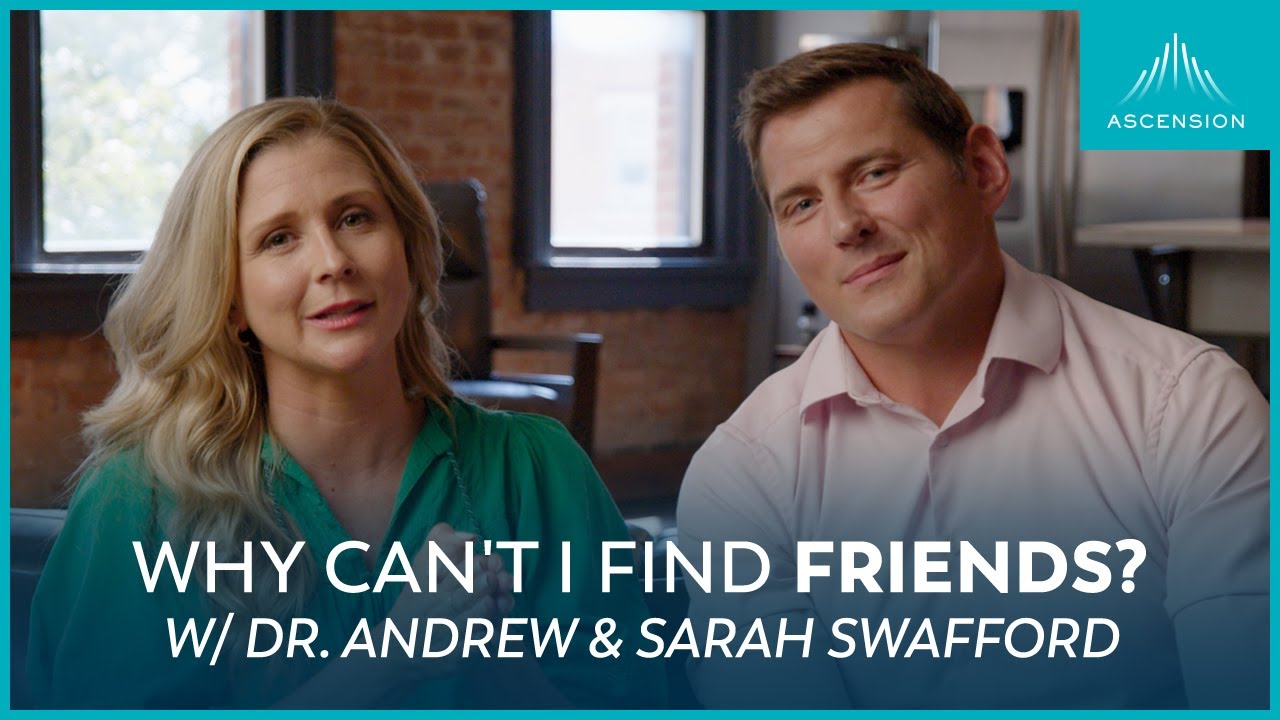 Overcoming Loneliness: Friendship 101 (w/ Andrew and Sarah Swafford)