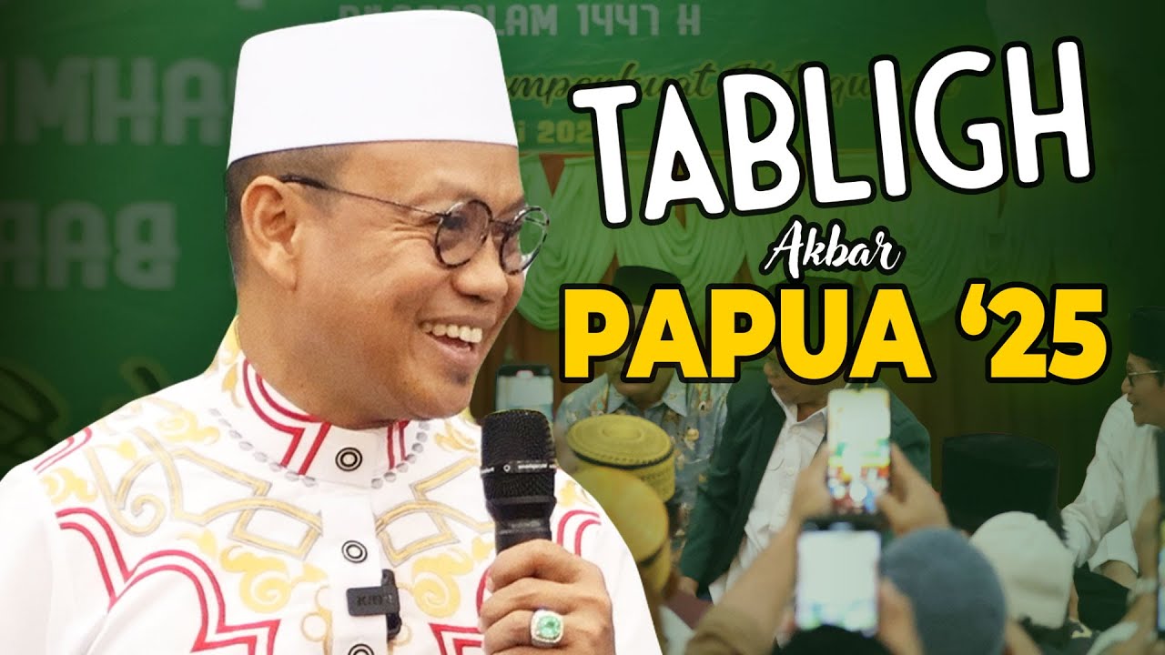 Tabligh AKBAR Papua terbaru 2025