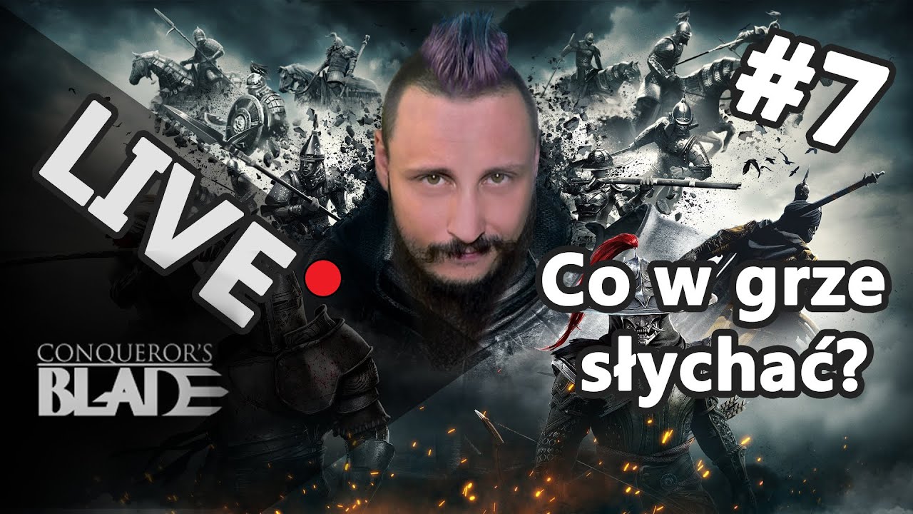 ️⚔️Po długiej przerwie  #7 - Conqueror's Blade