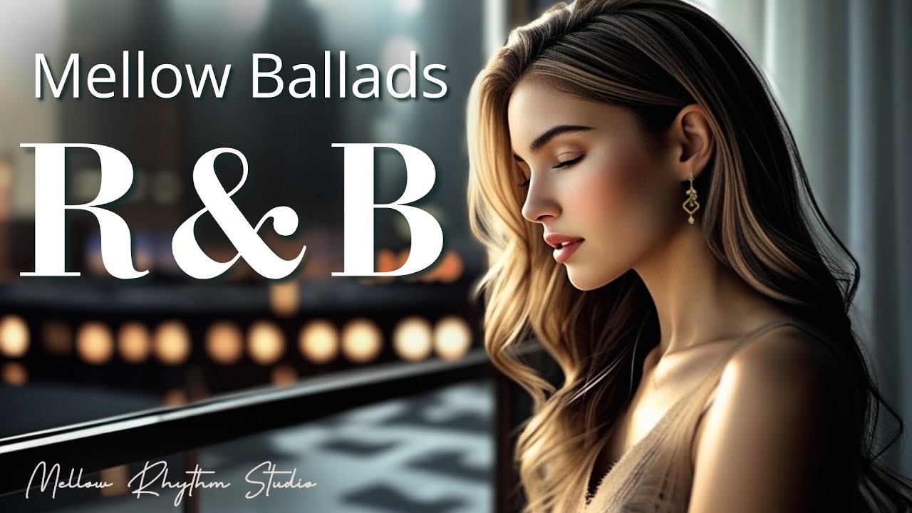 【Ballad R&B】Tender Love Songs for a Calm Heart | Relaxing R&B for Focus & Study / 作業用BGM