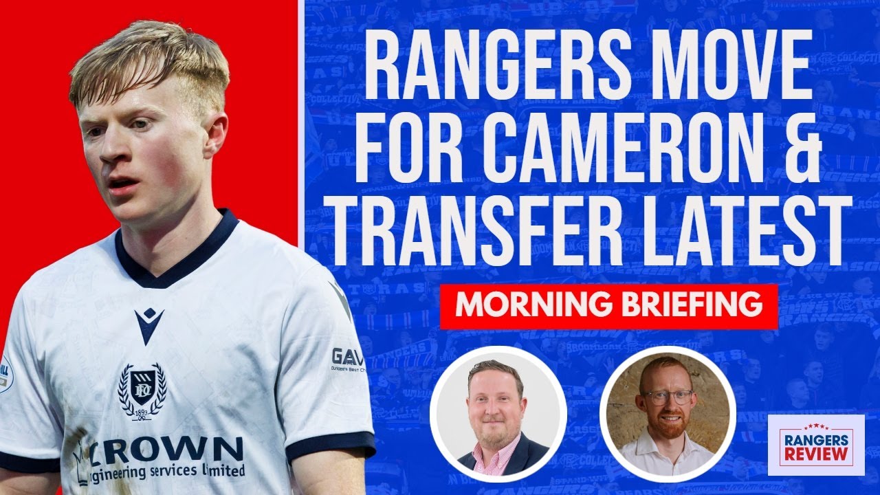 Rangers make move for Cameron | Who starts against Aberdeen?