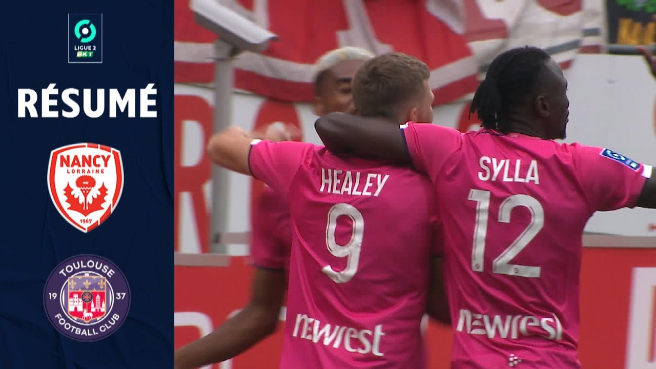 AS NANCY LORRAINE - TOULOUSE FC (0 - 4) - R&eacute;sum&eacute; - (ASNL - TFC) / 2021-2022