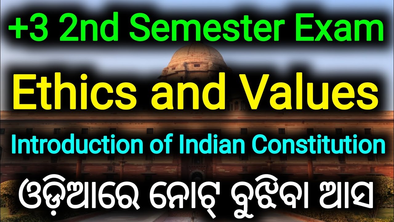 || +3 Second semester exam || Ethics and values in odia || Indian constitution || #ethicsandvalues