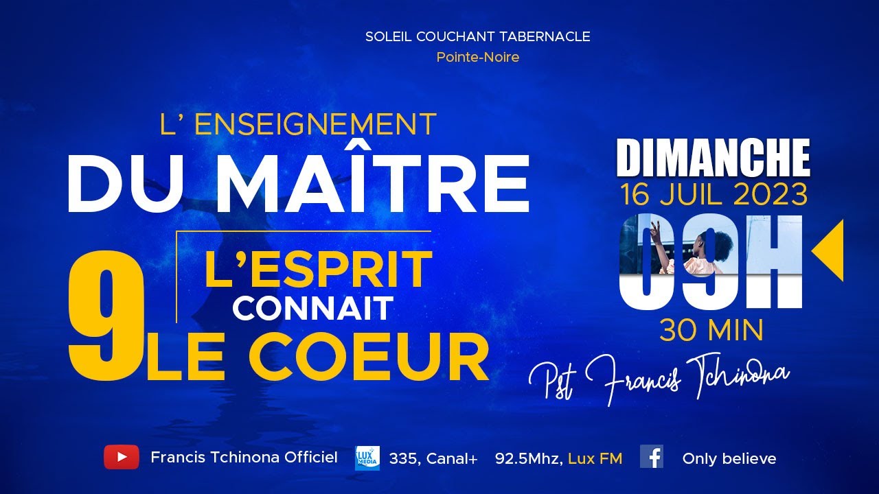 L' ESPRIT CONNAIT LE COEUR | L' ENSEIGNEMENT DU MAITRE | Pst FRANCIS TCHINONA | SOLEIL COUCHANT T.