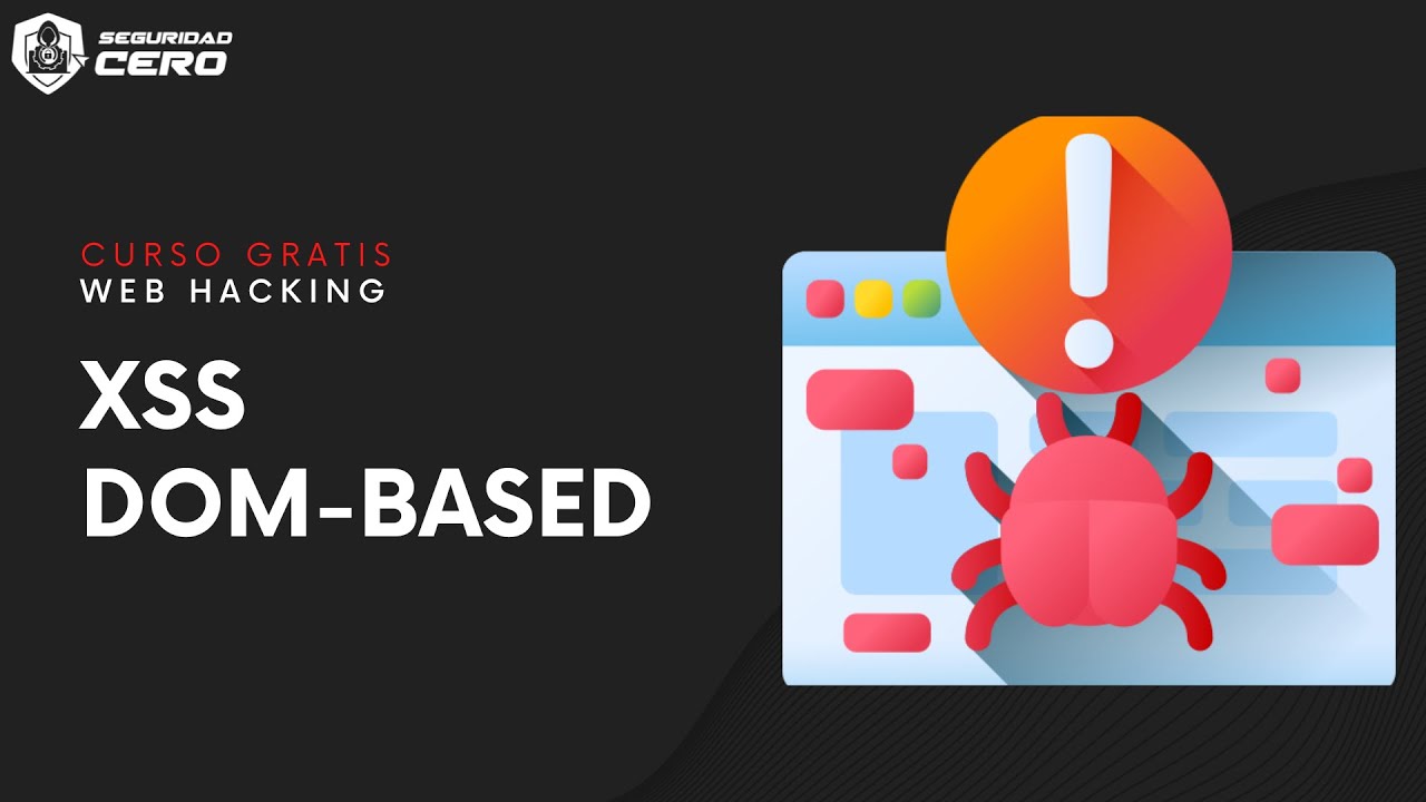 DOM Based XSS | Cross Site Scripting | Curso Gratis Web Hacking
