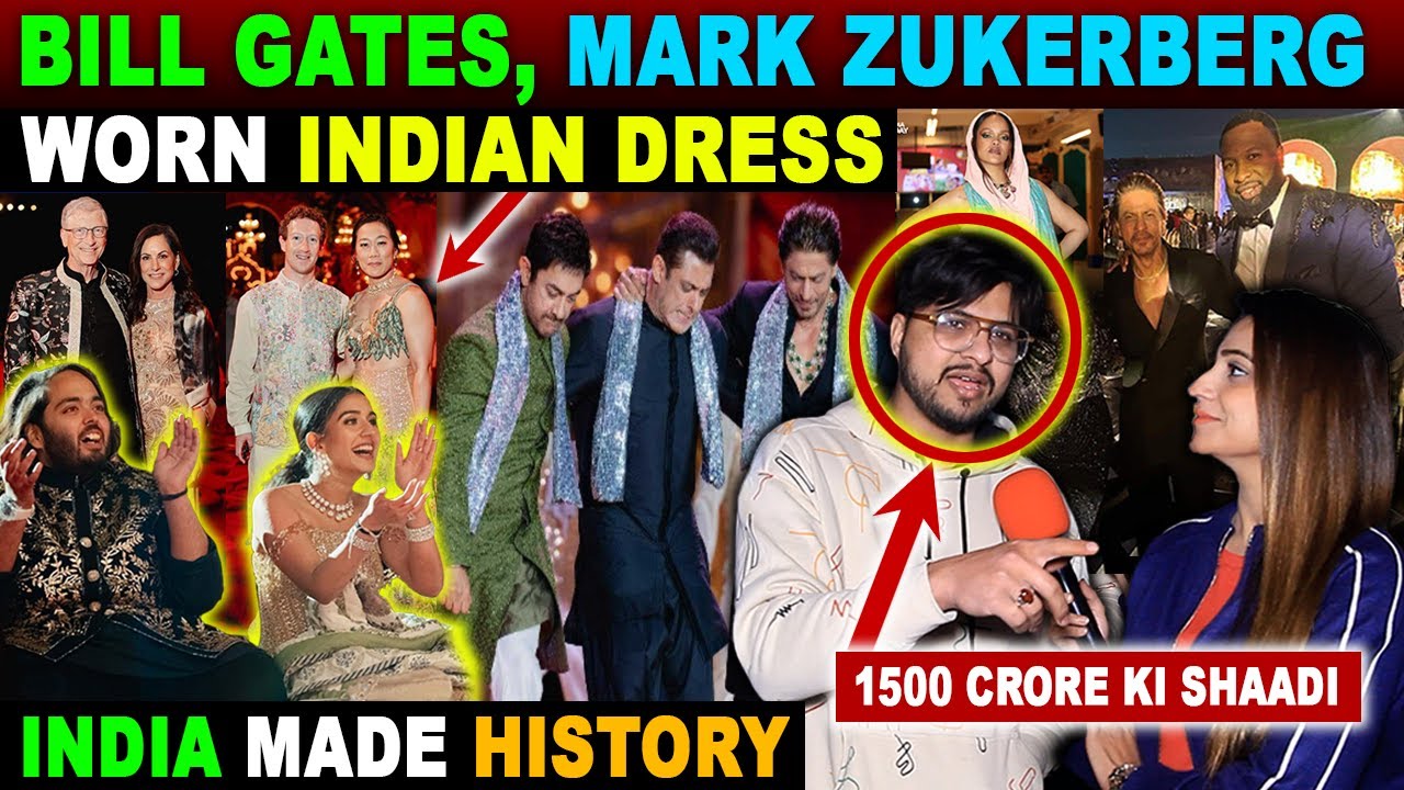 BILL GATES, MARK, ZUKERBERG WORN INDIAN DRESS IN ANANT AMBANI WEDDING | PAK REACTION ON INDIA
