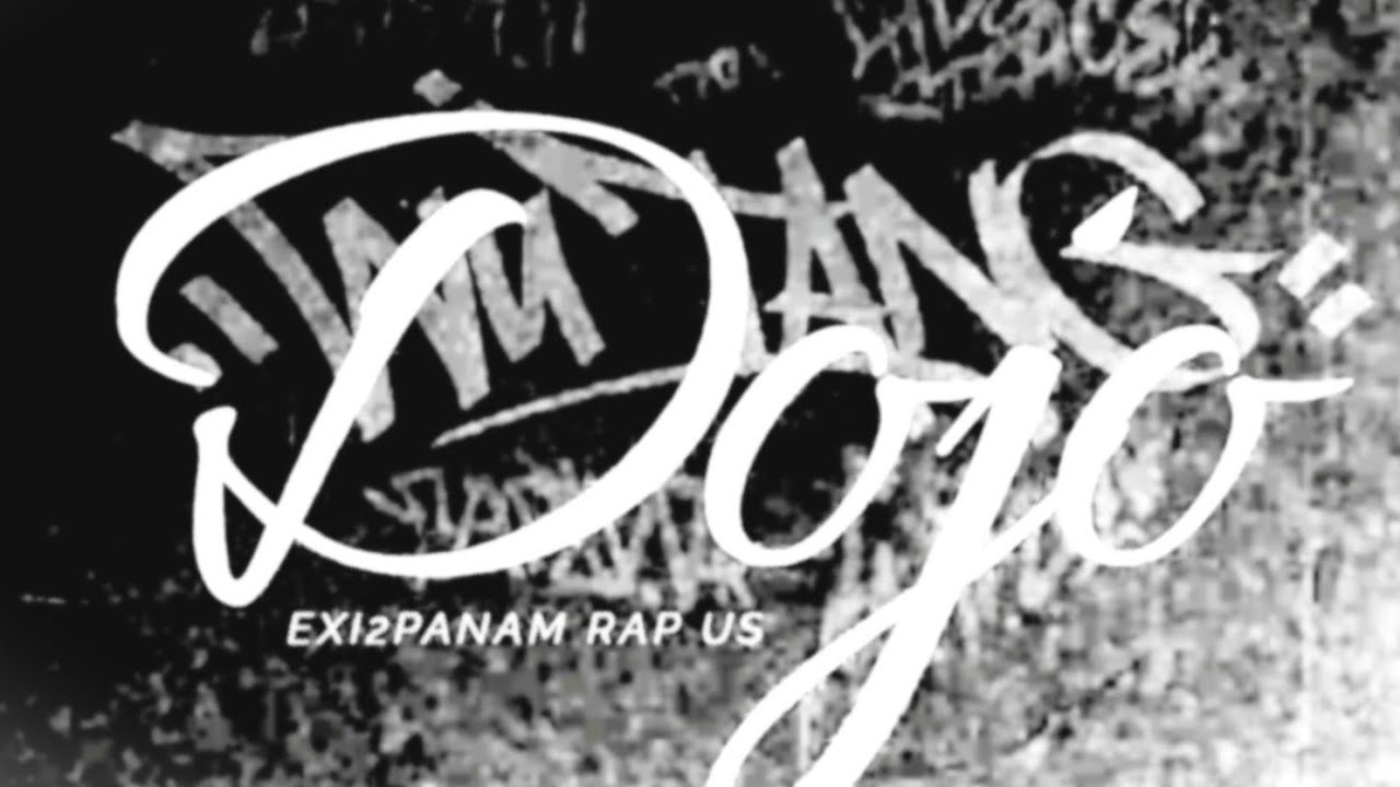 DOJO 👁️ EXI2PANAM RAP US WU-TANG MUSIC
