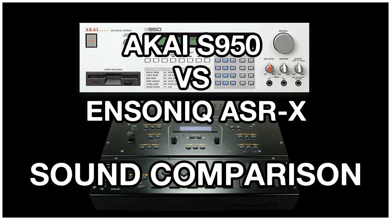 Akai S950 Vs Ensoniq ASR X Sound Comparison