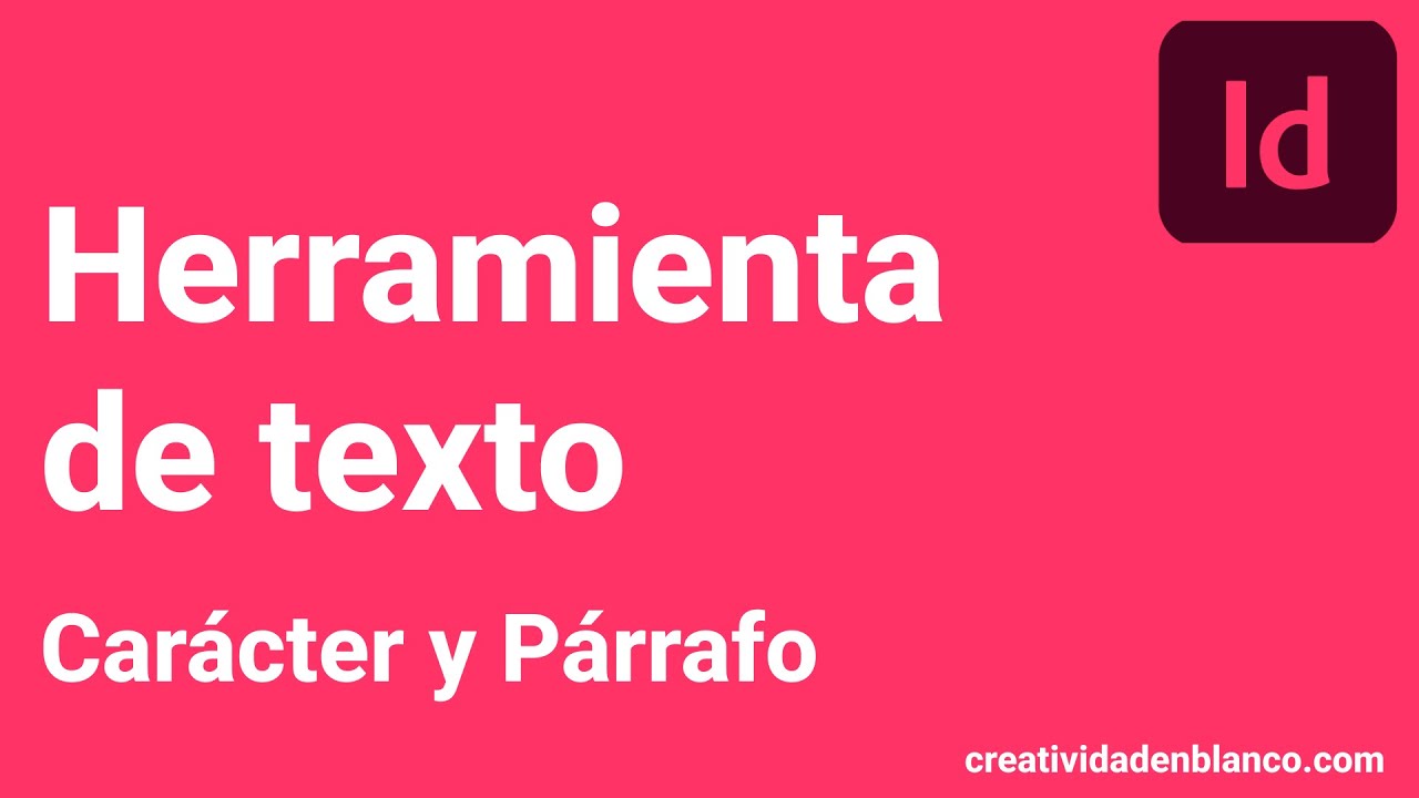Aprende a usar las opciones de carácter y párrafo en Adobe InDesign