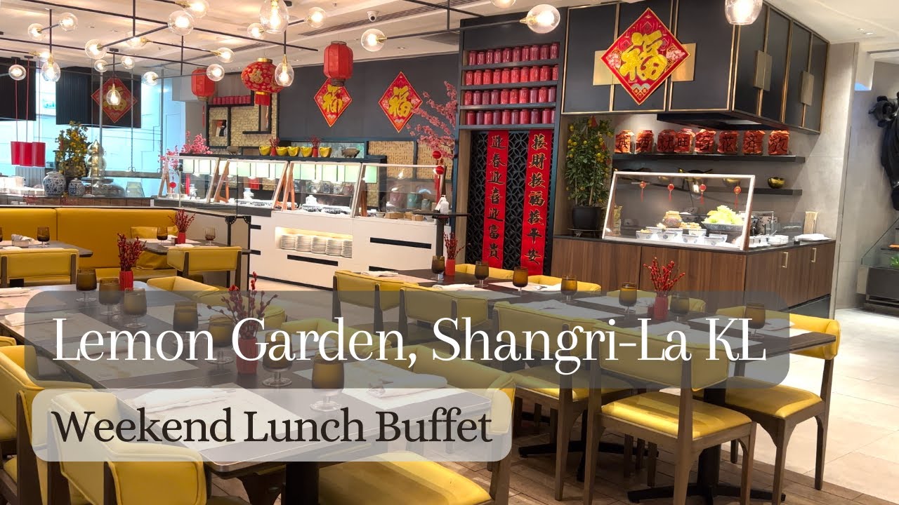 LEMON GARDEN @ SHANGRI-LA HOTEL KL | Weekend Lunch Buffet Review 2023