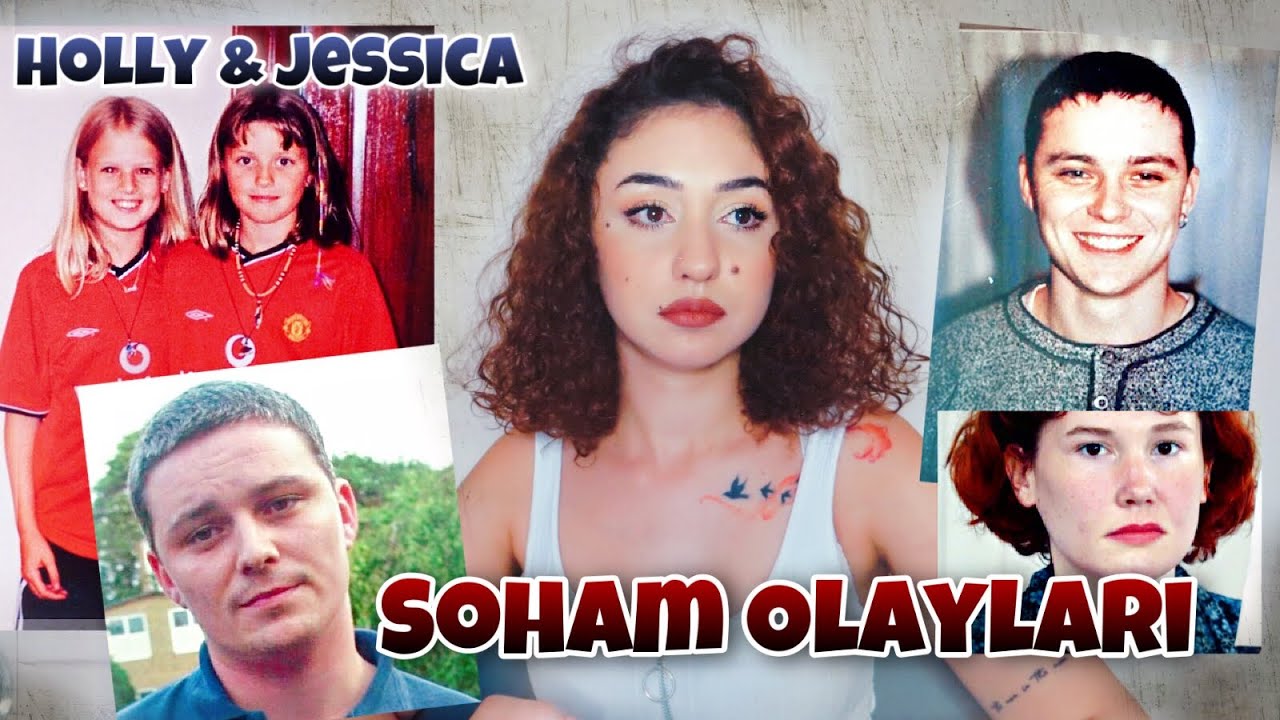 Soham Olayları - Holly Wells & Jessica Chapman | KARANLIK DOSYALAR | ÇÖZÜLDÜ!