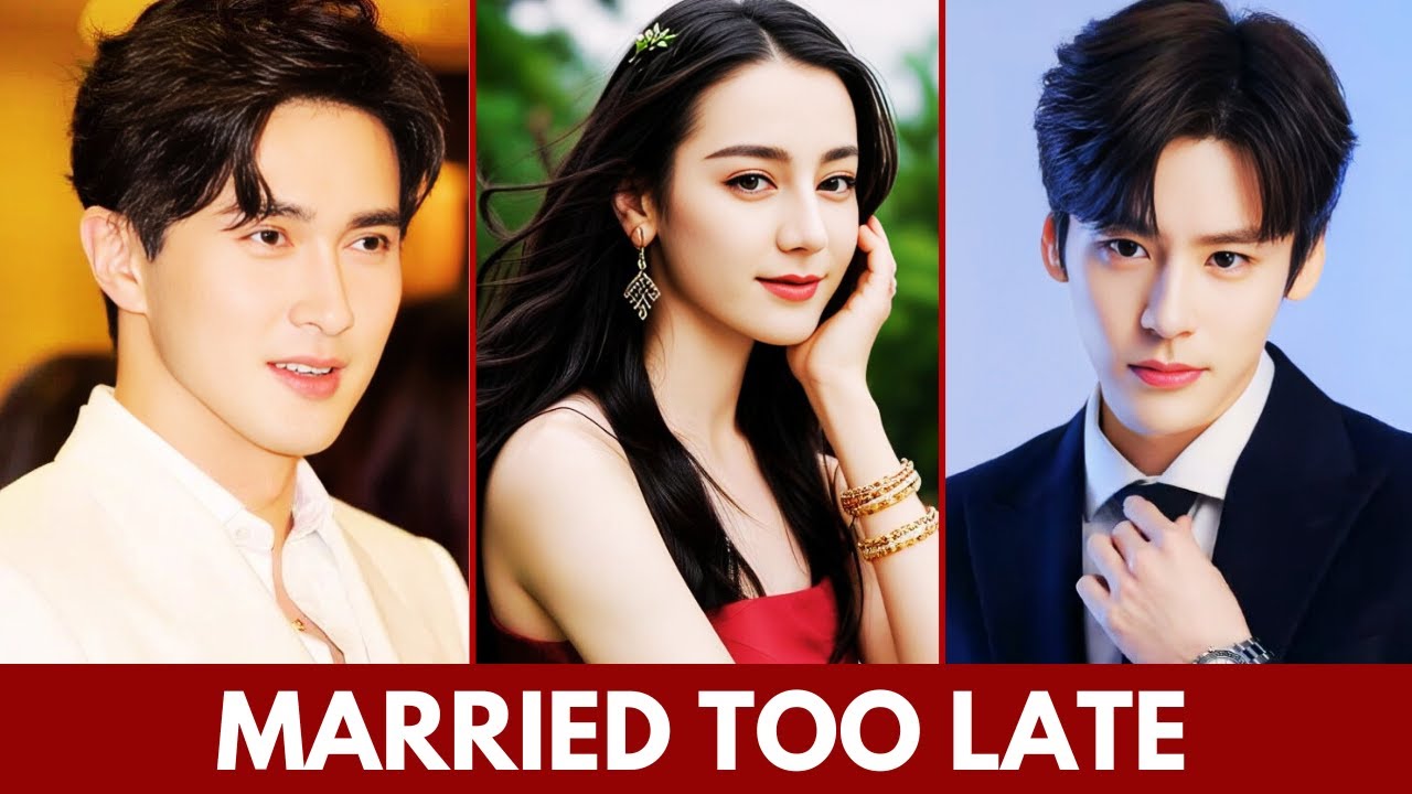 TOP CHINESE ACTORS WHO GOT MARRIED VERY LATE | CHINESE ACTOR MARRIAGE 