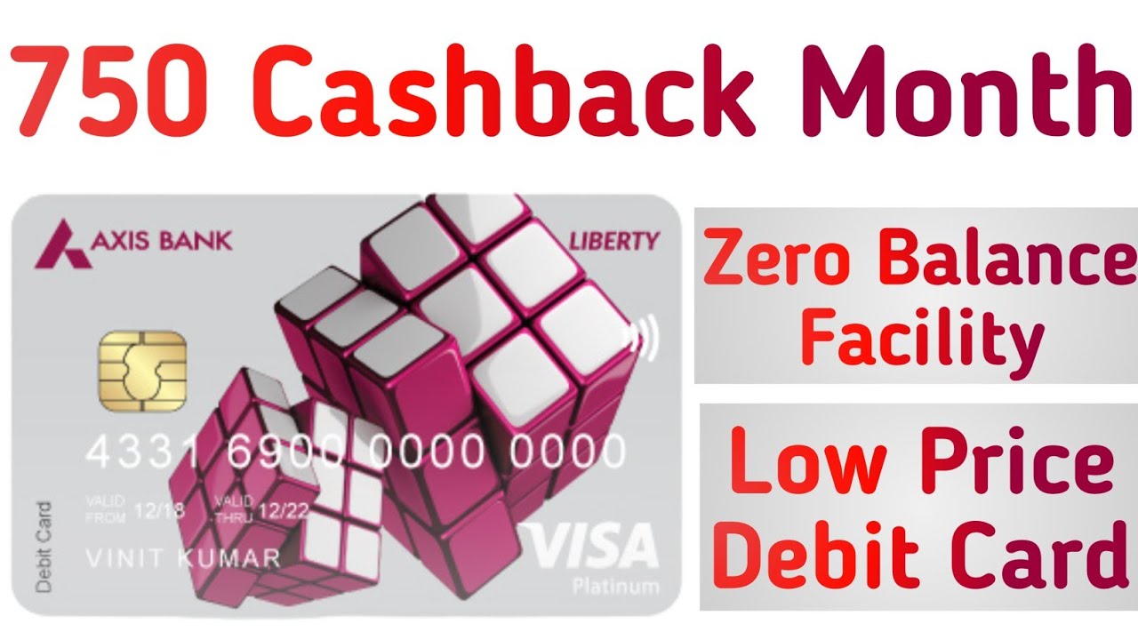 Axis Liberty Account 😺 750 Rupees Cashback liberty debit card,|liberty debit card axis|zero balance