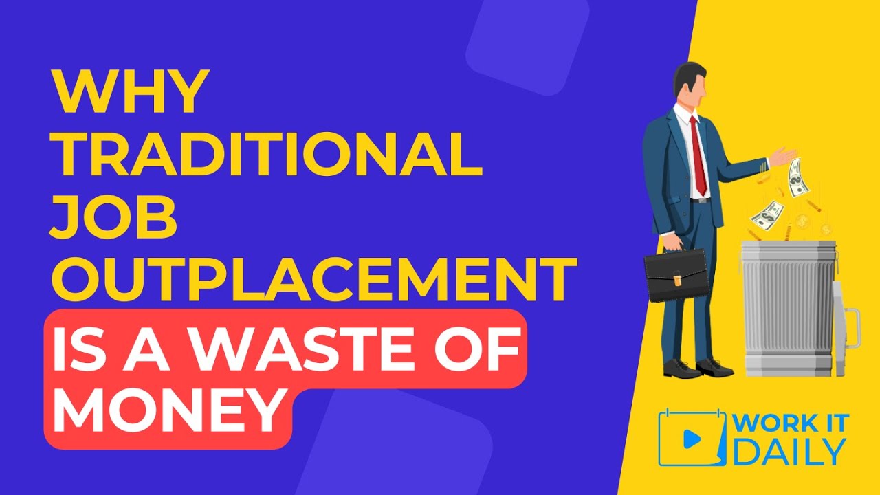 Why Traditional Job Outplacement Is A Waste Of Money! 🤯