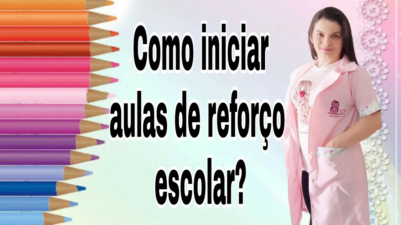 dicas de como iniciar um reforço escolar