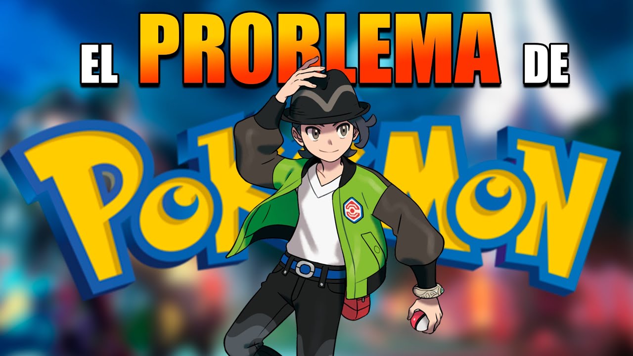 El GRAN PROBLEMA de POKEMON