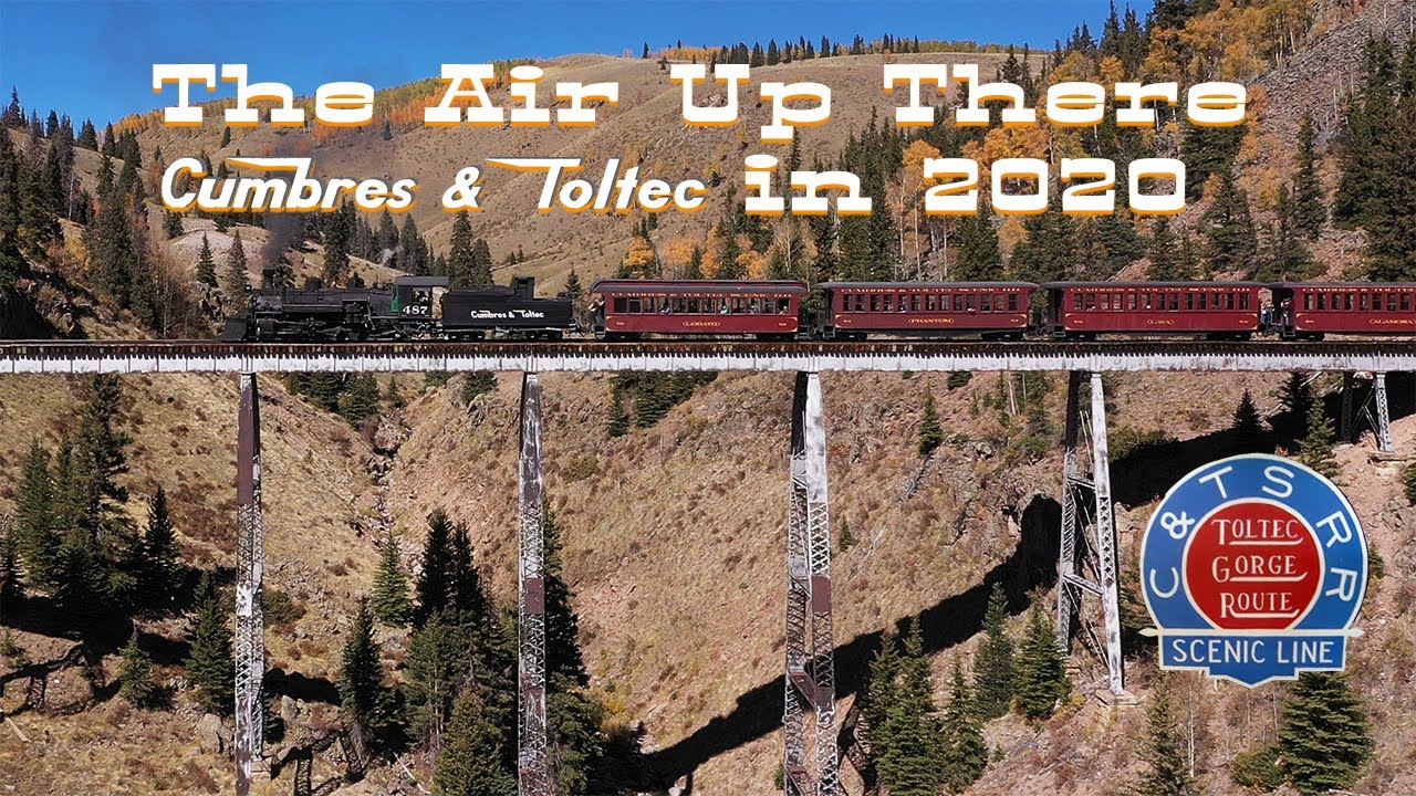 The Air Up There: The Cumbres and Toltec Scenic Railroad in 2020