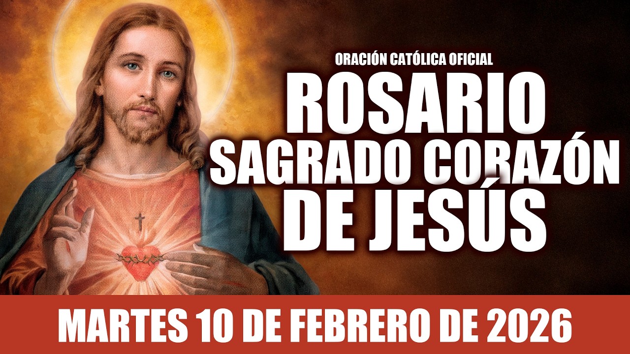 ROSARIO AL SAGRADO CORAZÓN DE HOY MARTES 10 DE FEBRERO DE 2026|MES DEL SAGRADO CORAZÓN DE JESÚS
