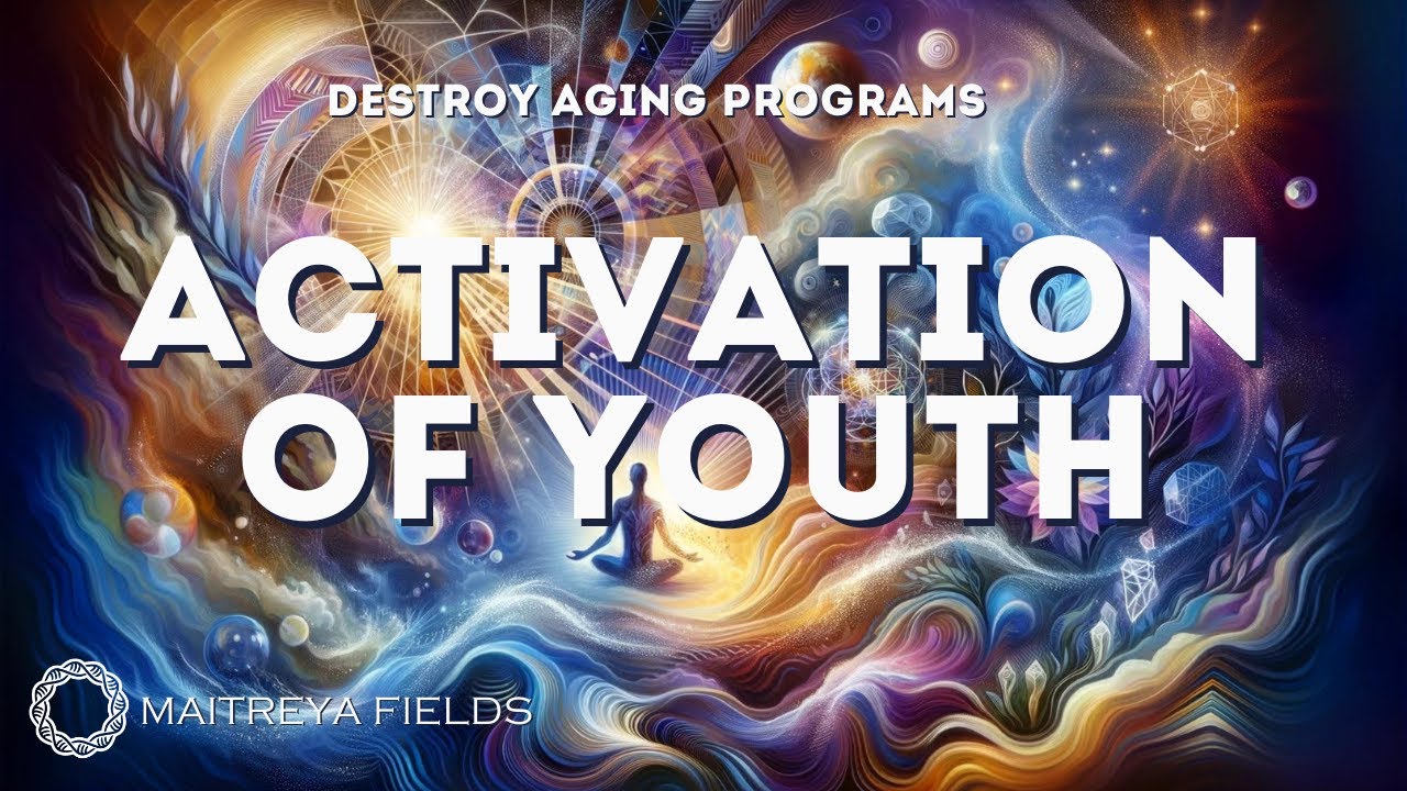 Activation of Youth - Destroy Aging Programs +AMPK / Maitreya Reiki&trade;