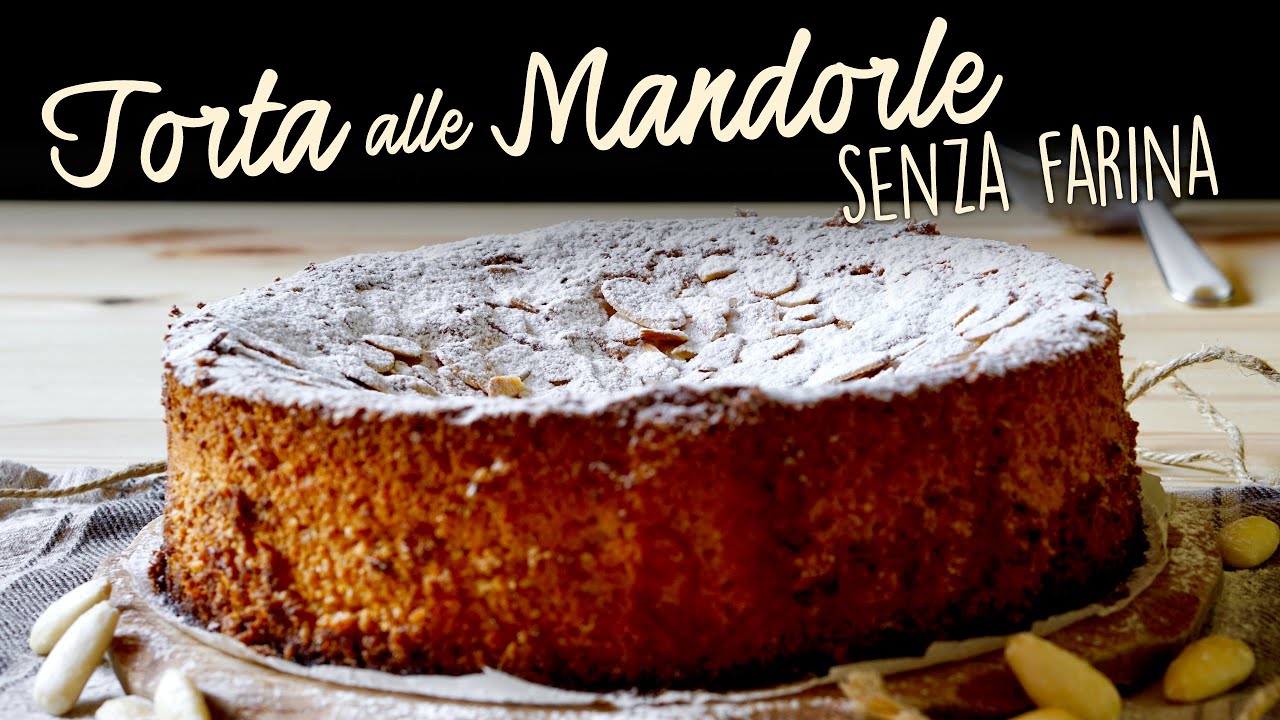 TORTA ALLE MANDORLE Ricetta Facile Senza Farina - Buon'Idea