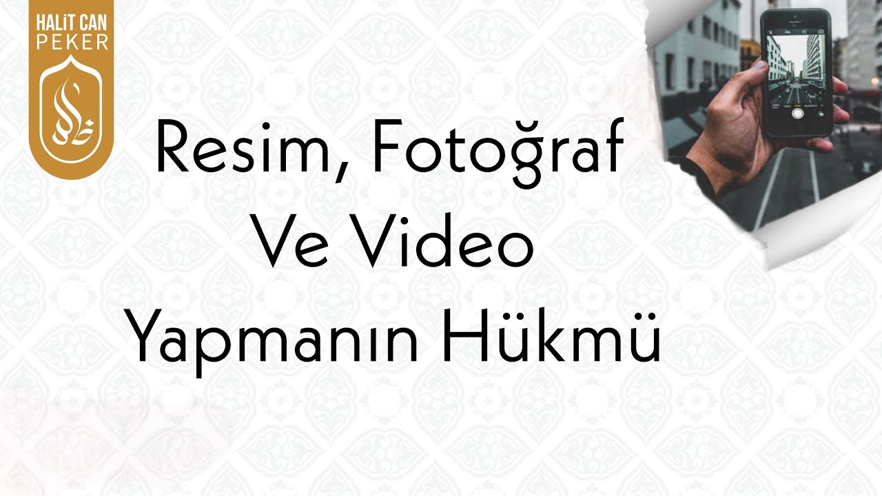 Fotoğraf, Video Ve Resim Yapmanın Hükmü 