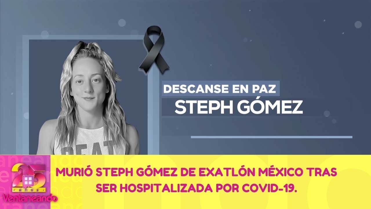 Muere Steph G&oacute;mez de Exatl&oacute;n. | 1 de junio 2021 | Ventaneando