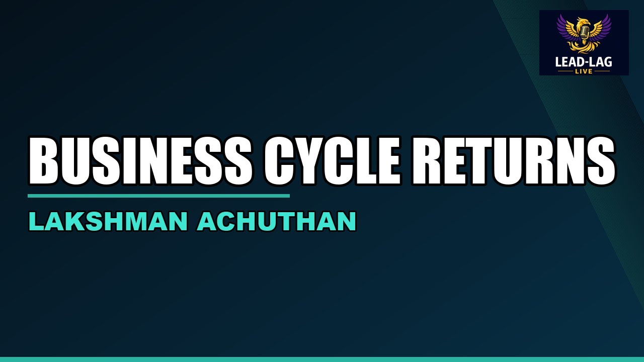 The Business Cycle Returns | Lakshman Achuthan