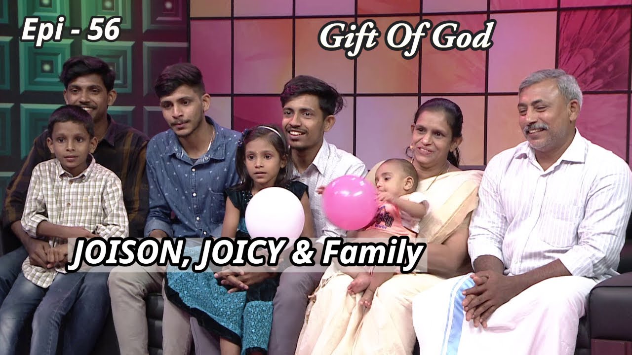 Gift Of God | EPI 56 | JOISON, JOICY & Family | Part 1 | GOODNESS TV