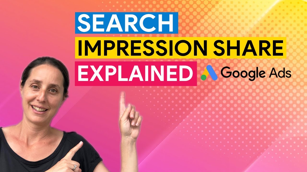 Google Ads Search Impression Share Explained - Are Your Ads Actually Showing?