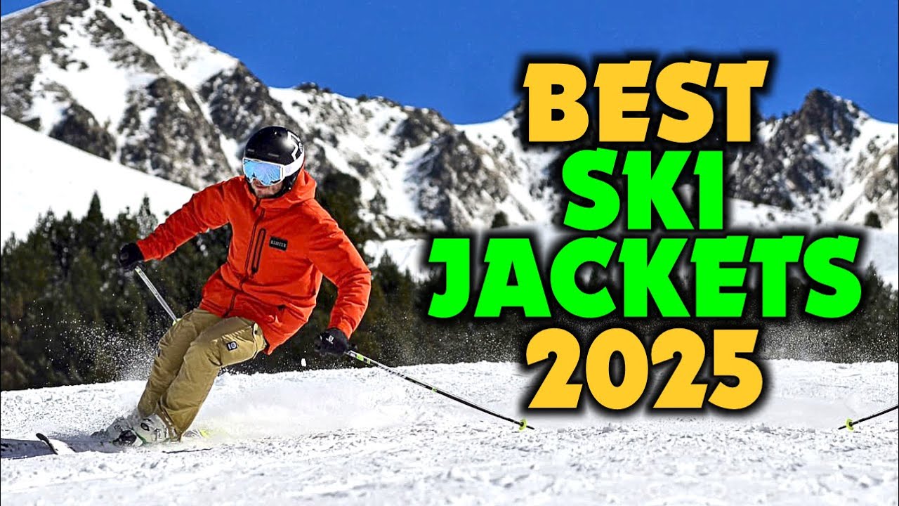 Best Ski Jackets for 2025