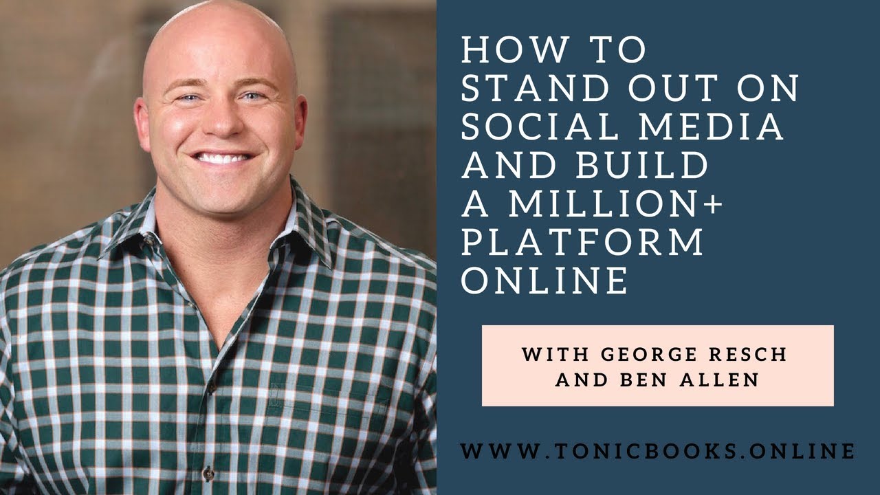 George Resch Interview: How to Stand Out on Social Media and Build a Million+ Platform Online