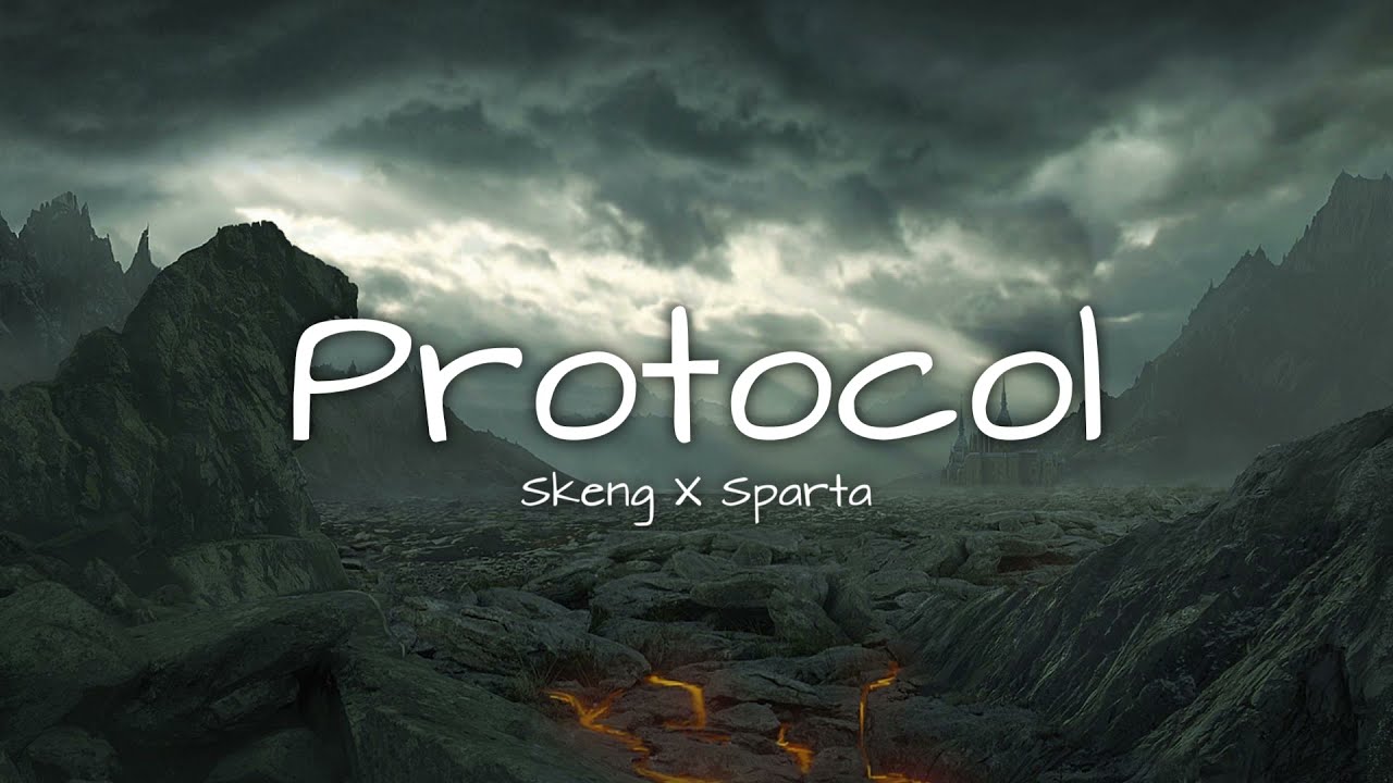 Skeng X Sparta - Protocol (Lyrics)