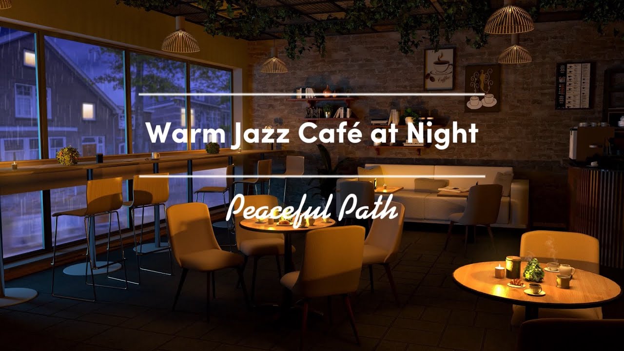 Warm Jazz Caf&eacute; with Relaxing Jazz Music | Peaceful Path
