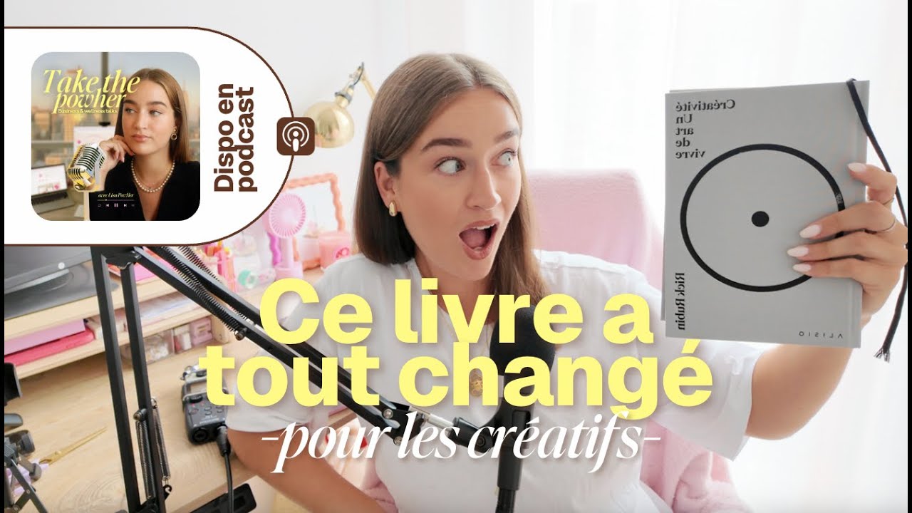 Ce que ce livre m&rsquo;a appris sur la CR&Eacute;ATIVIT&Eacute; (&ccedil;a a chang&eacute; ma fa&ccedil;on de travailler) 📚 - #podcast