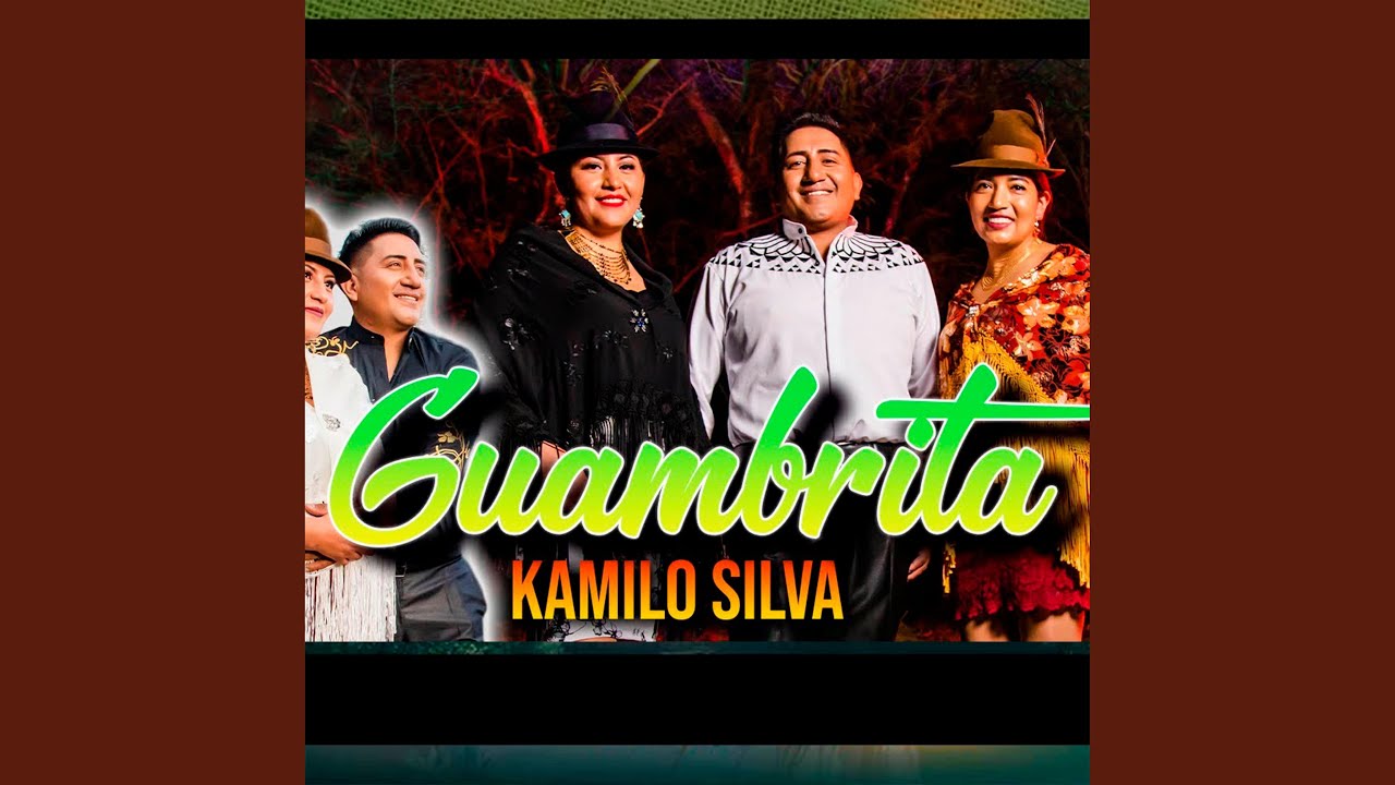 KAMILO SILVA Guambrita
