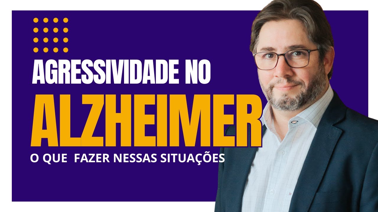 O Segredo para Lidar com a Agressividade no Alzheimer
