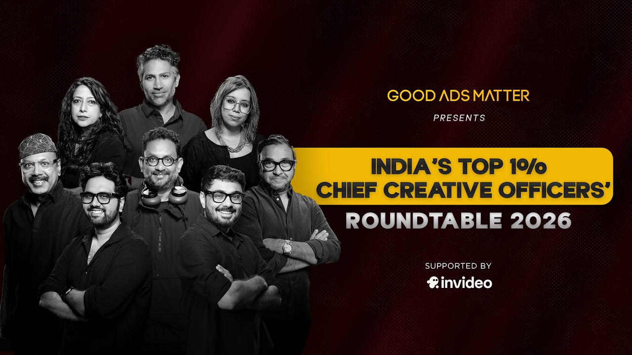 India's Top 1% Chief Creative Officers | Good Ads Matter Roundtable 2026 | Supported by Invideo