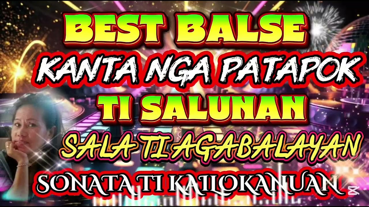 💫💥BEST BALSE  KANTA NGA PATAPOK TI SALUNAN SALA TI AGABALAYAN SONATA TI KAILOKANNUAN 💫💥