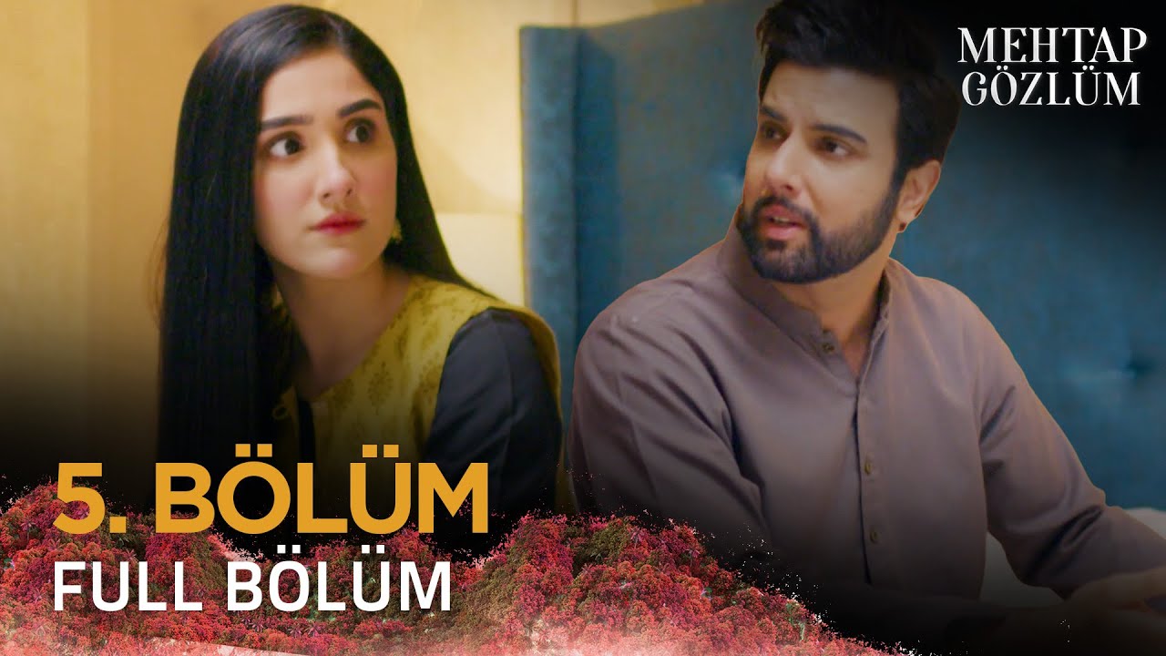 Mehtap Gözlüm - Pakistan Dizisi | 5. Bölüm 💓 (11 Nisan 2025) @kanal7