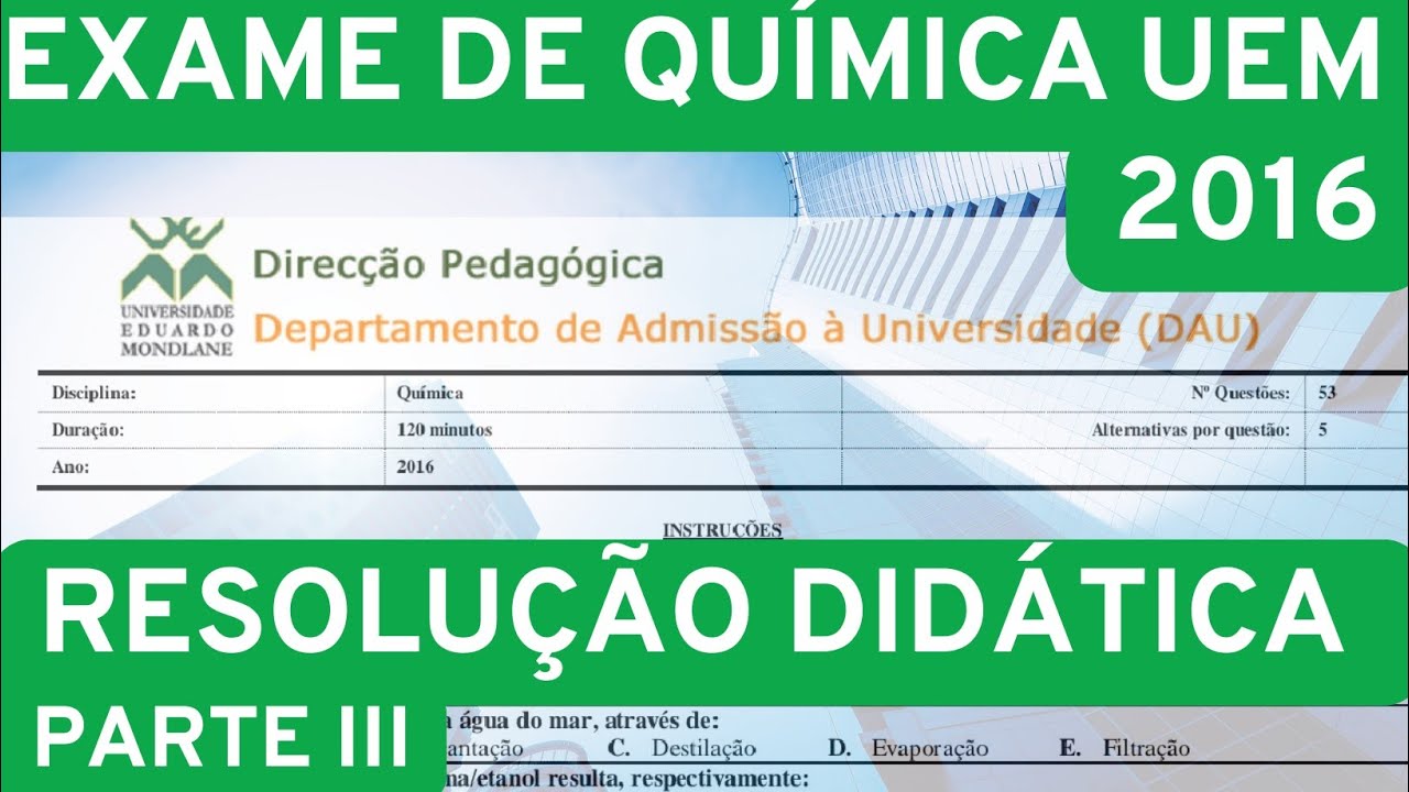 CORREÇÃO DO EXAME DE ADMISSÃO QUÍMICA_UEM_2016_Parte (3/3)_de [32 a  53]🇲🇿