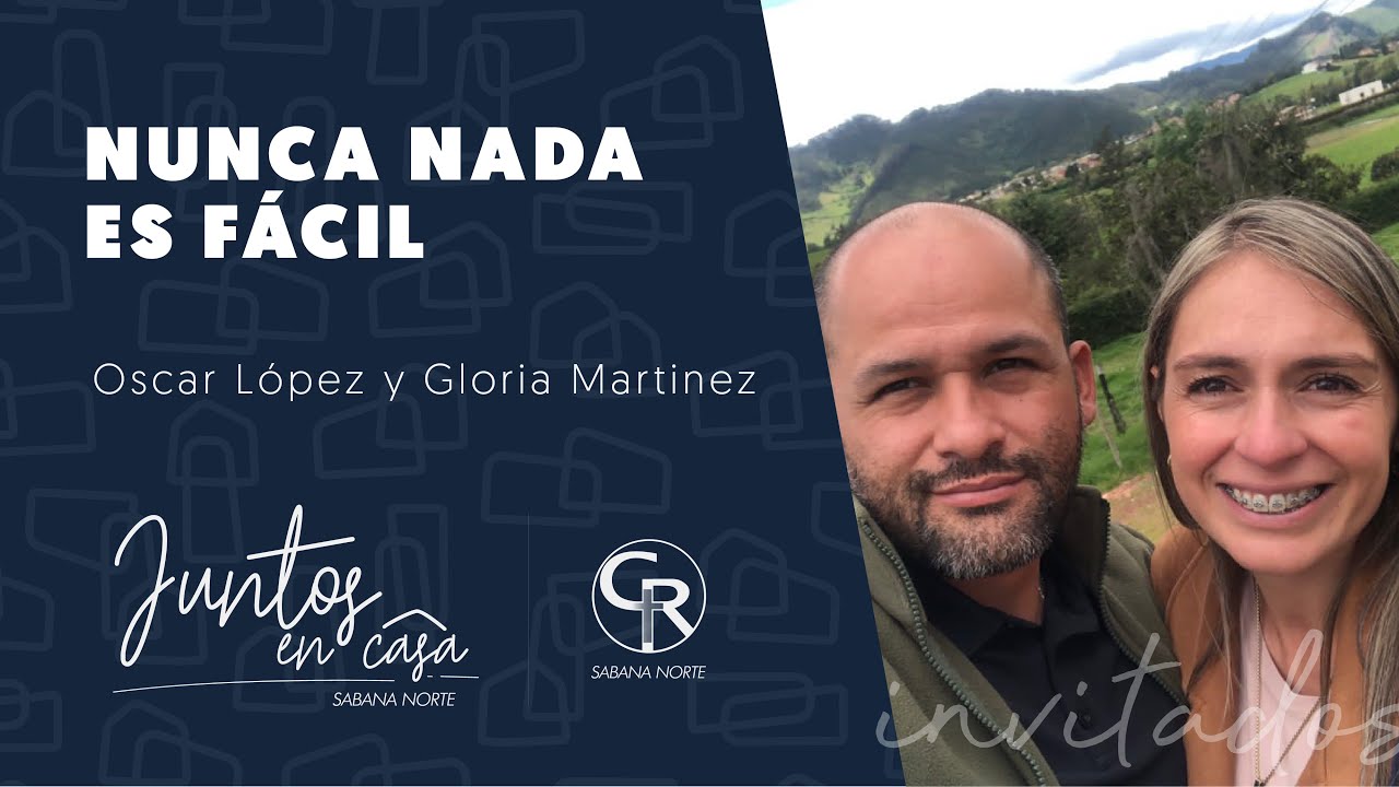 #JuntosEnCasa Nada nunca es fácil - Leonardo y Gloria #Testimonio