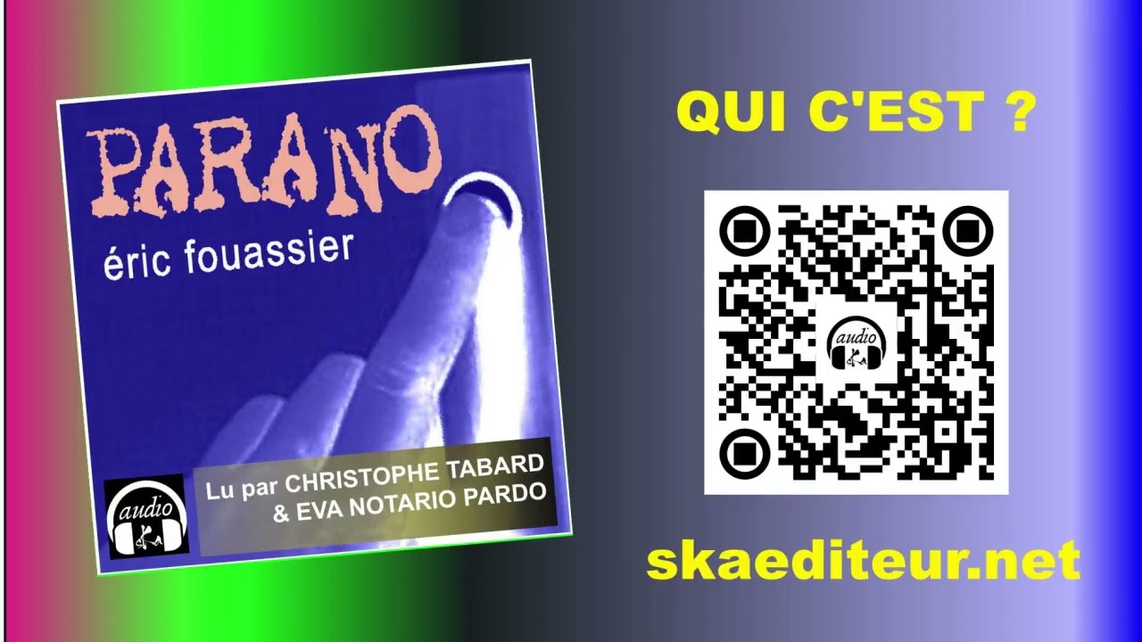 Eric Fouassier | Audiolivre extrait | Parano | Ska éditions