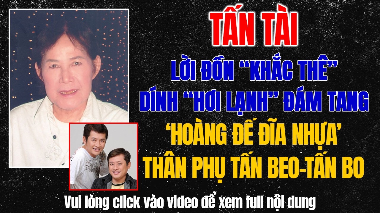Tấn Tài: Lời Đồn 